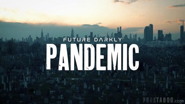 Мрачное будущее: Пандемия, часть 1. Короткометражное порно